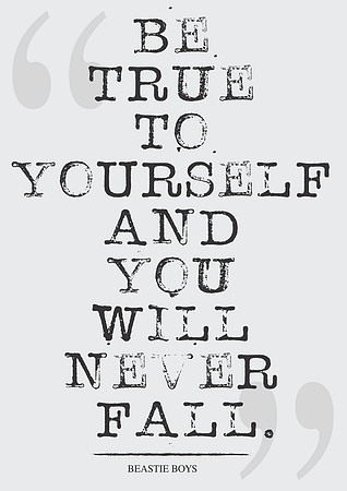Be True...