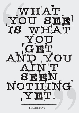 What you See...